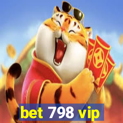 bet 798 vip